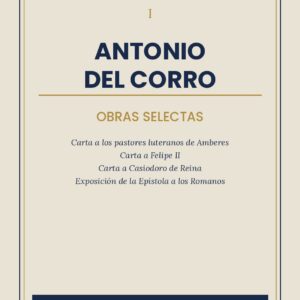 Antonio del Corro. Obras selectas - Nicodemo Ediciones